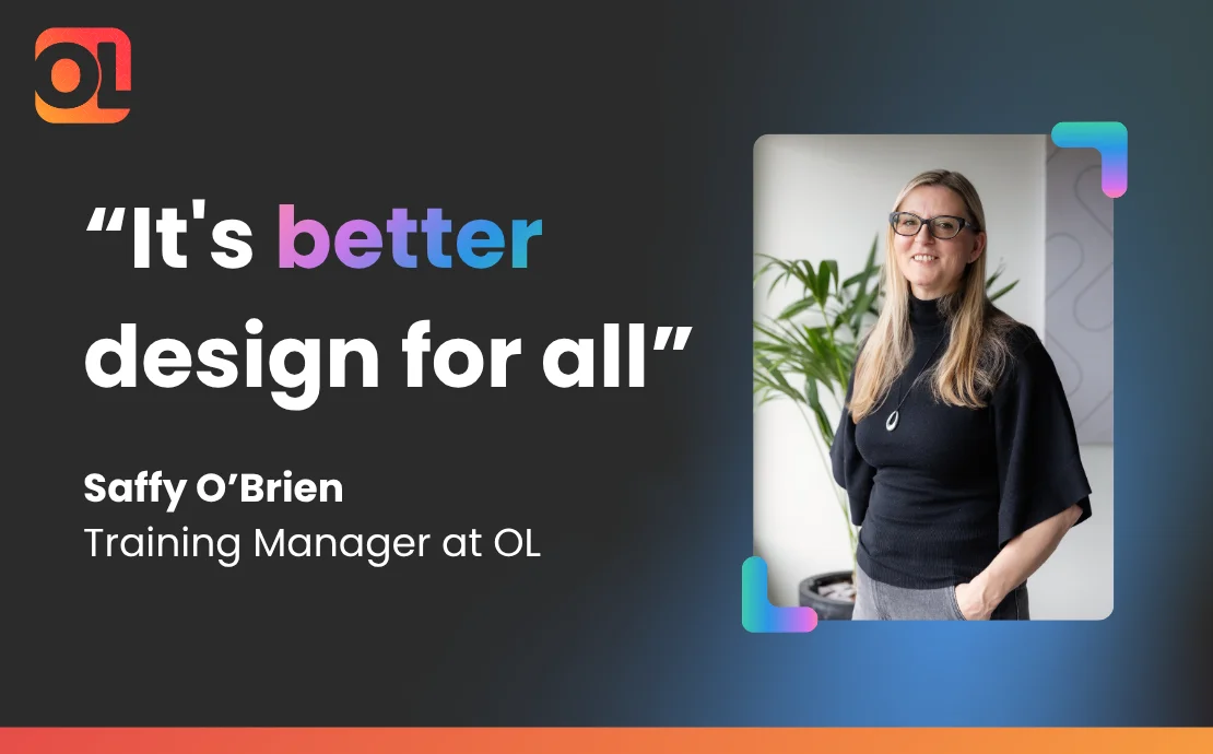 Pull quote from Saffy O'Brien, Training Manager at Omniplex Learning: "It's better design for all", along with her headshot
